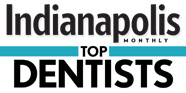 Voted Top Dentist by Indianapolis Magazine 2011,2012,2013